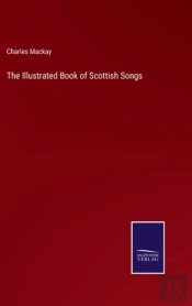 The Illustrated Book Of Scottish Songs