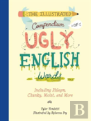 The Illustrated Compendium Of Ugly English Words