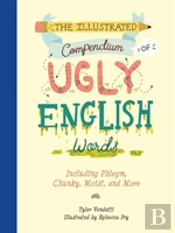 The Illustrated Compendium Of Ugly English Words