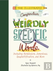 The Illustrated Compendium Of Weirdly Specific Words