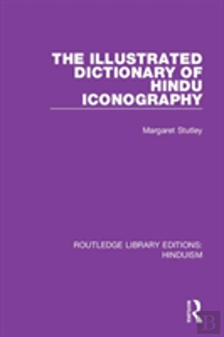 Bertrand.pt - The Illustrated Dictionary Of Hindu Iconography