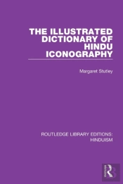 The Illustrated Dictionary Of Hindu Iconography