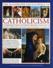 The Illustrated Encyclopaedia Of Catholicism