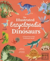The Illustrated Encyclopedia Of Dinosaurs