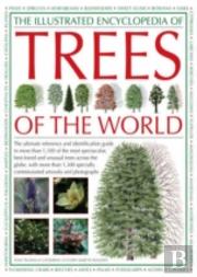 The Illustrated Encyclopedia Of Trees Of The World