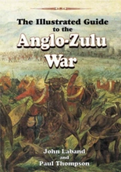 The Illustrated Guide To The Anglo-Zulu War