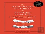 The Illustrated Histories Of Everyday Behavior