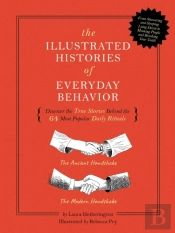 The Illustrated Histories Of Everyday Behavior