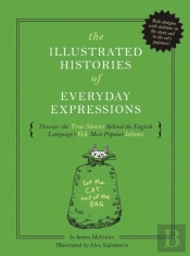 The Illustrated Histories Of Everyday Expressions