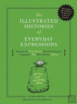 Bertrand.pt - The Illustrated Histories Of Everyday Expressions