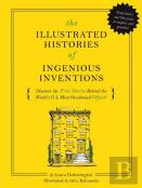The Illustrated Histories Of Everyday Inventions