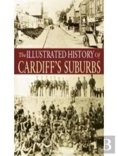 The Illustrated History Of Cardiff Suburbs