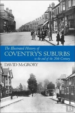 Bertrand.pt - The Illustrated History Of Coventry Suburbs To The End Of The 20th Century.