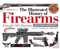 Bertrand.pt - The Illustrated History Of Firearms, 2nd Edition