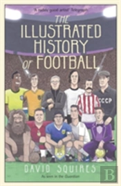 The Illustrated History Of Football