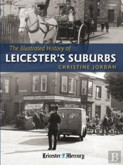 Bertrand.pt - The Illustrated History Of Leicester'S Suburbs