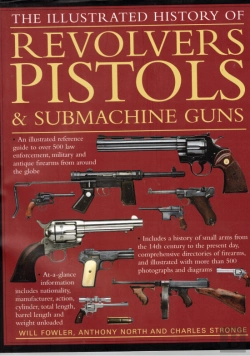 Bertrand.pt - The Illustrated History of Revolvers, Pistols & Submachine Guns