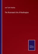 The Illustrated Life Of Washington