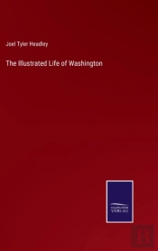 The Illustrated Life Of Washington
