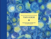 The Illustrated Provence Letters Of Van Gogh