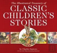 The Illustrated Treasury Of Classic Children'S Stories
