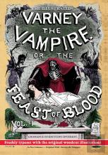 The Illustrated Varney The Vampire; Or, The Feast Of Blood - In Two Volumes - Volume I