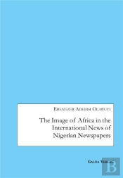 The Image Of Africa In The International News Of Selected Nigerian Newspapers