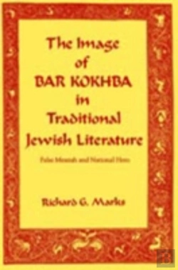 Bertrand.pt - The Image Of Bar Kokhba In Traditional Jewish Literature