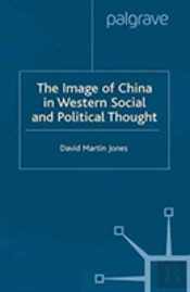 The Image Of China In Western Social And Political Thought