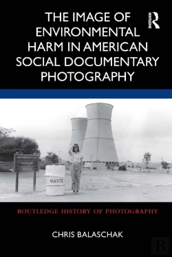 Bertrand.pt - The Image Of Environmental Harm In American Social Documentary Photography