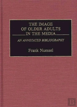 Bertrand.pt - The Image Of Older Adults In The Media