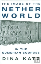 The Image Of The Netherworld In The Sumerian Sources