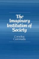 The Imaginary Institution Of Society