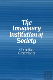 The Imaginary Institution Of Society