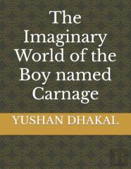 The Imaginary World Of The Boy Named Carnage