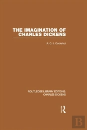 The Imagination Of Charles Dickens (Rle Dickens)