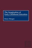 The Imagination Of Early Childhood Education
