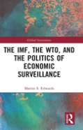 The Imf, The Wto & The Politics Of Economic Surveillance