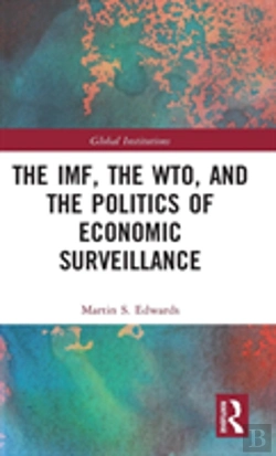 Bertrand.pt - The Imf, The Wto & The Politics Of Economic Surveillance