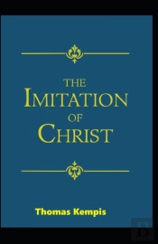 The Imitation Of Christ (19th Century Classics Illustrated Edition)