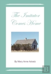 The Imitator Comes Home