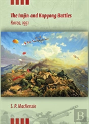 The Imjin And Kapyong Battles, Korea, 1951