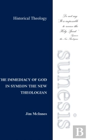 The Immediacy Of God In Symeon The New Theologian