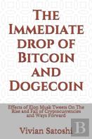 The Immediate Drop Of Bitcoin And Dogecoin