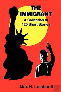 Bertrand.pt - The Immigrant: A Collection Of 120 Short