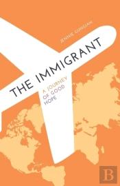 The Immigrant A Journey Of Good Hope