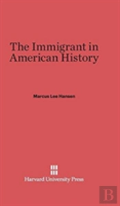The Immigrant In American History