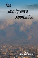 The Immigrant'S Apprentice