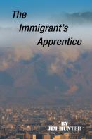 The Immigrant'S Apprentice