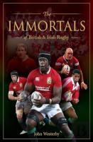 The Immortals Of British & Irish Rugby
